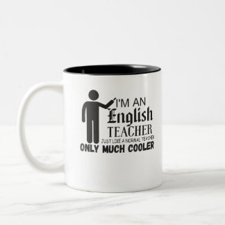 I'm An English Teacher Just Like A Normal Teacher Two-Tone Coffee Mug