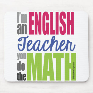 I'm an English teacher... Mousepad
