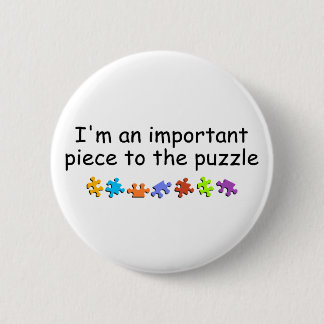 Im An Important Piece Of The Puzzle 6 Cm Round Badge