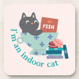 I'm An Indoor Cat Funny Coaster