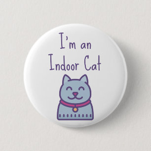 I'm an Indoor Cat Funny Humour Cat Lover 6 Cm Round Badge