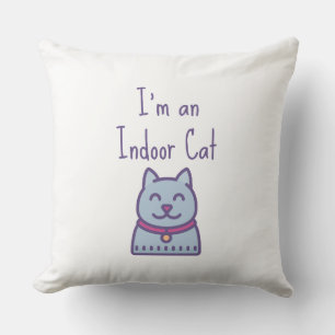 I'm an Indoor Cat Funny Humour Cat Lover Cushion