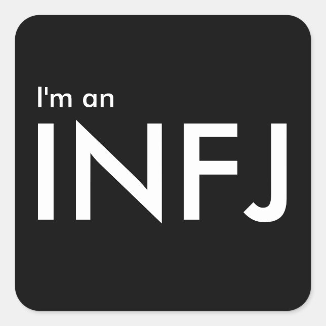 I'm an INFJ - Personality Type Square Sticker (Front)