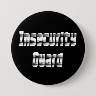 I'm an insecurity guard 7.5 cm round badge