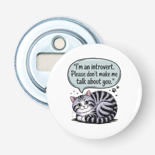 "I'm an introvert. Please don’t make me talk about Bottle Opener