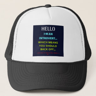 i'M AN INTROVERT Trucker Hat