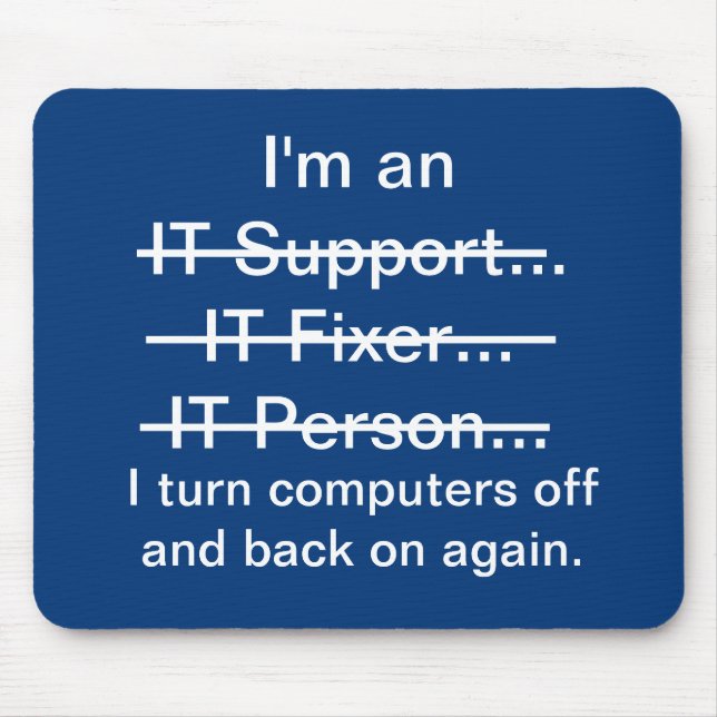 I'm an IT Support, Fixer, Person... (blue) Mouse Mat (Front)