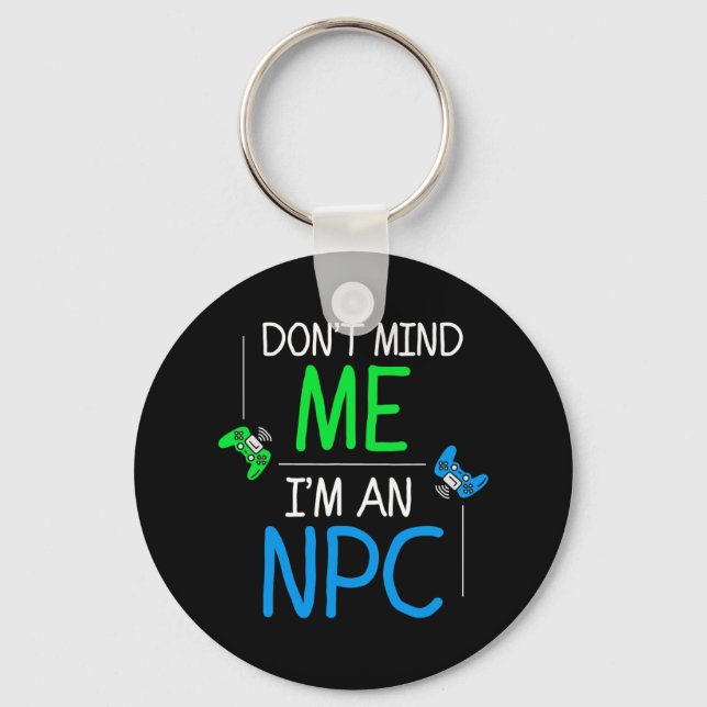 I'm An Npc  Key Ring (Front)