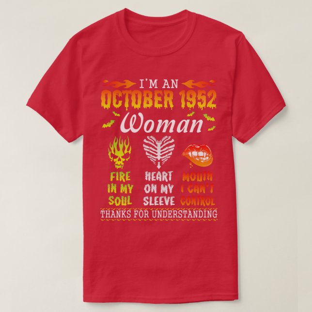 Im An October 1952 Woman Fire In My Soul Heart On  T-Shirt (Design Front)