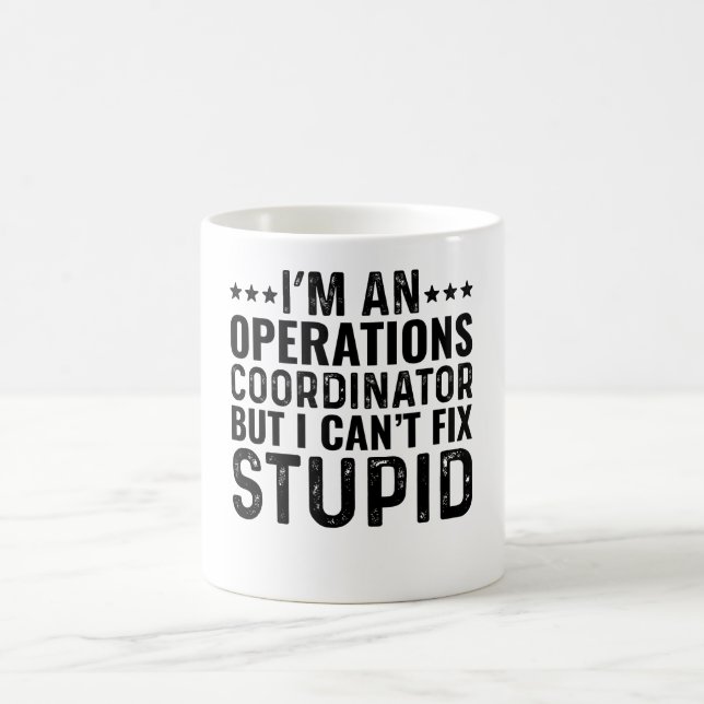 I'M An Operations Coordinator But I Can't Fix Coffee Mug (Center)