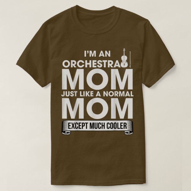 I'm An Orchestra Mum Funny   Gift Tee  (Design Front)