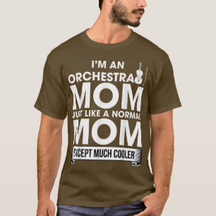 I'm An Orchestra Mum Funny Gift Tee