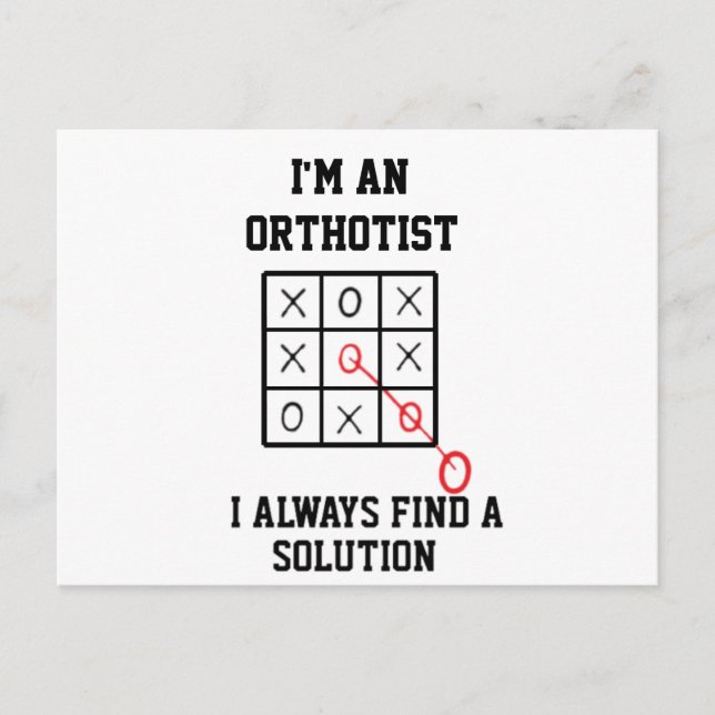Im An Orthotist I Always Find A Solution   Postcard (Front)