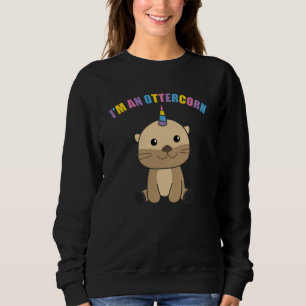 Im an Ottercorn Sweet Otter Unicorn Sweatshirt