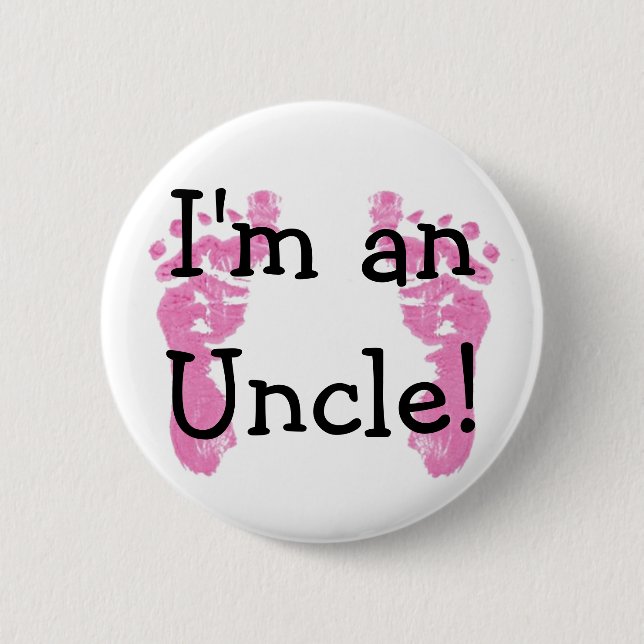 I'm an Uncle! 6 Cm Round Badge (Front)