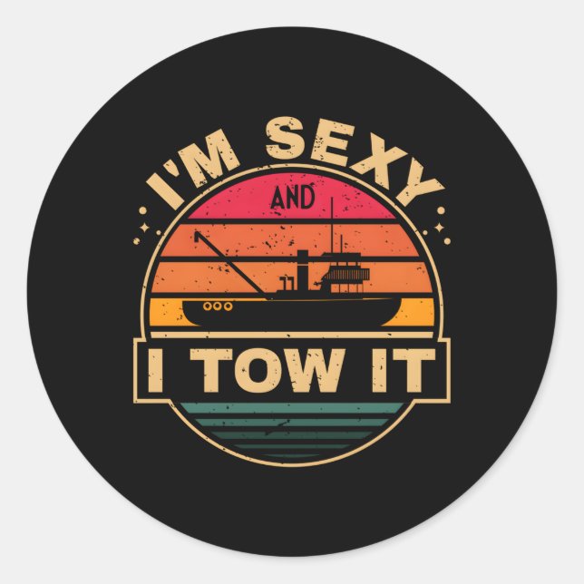 I'M And I Tow It Tugboat Captain Tug Boat Classic Round Sticker (Front)