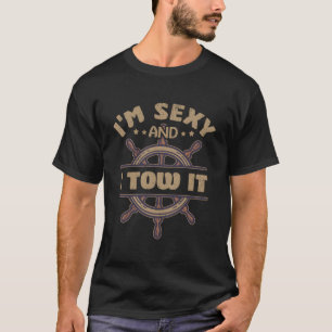 I'M And I Tow It Tugboat Captain Tug Boat T-Shirt