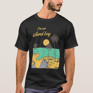 I'm And Island Boy Beach Lifes Island T-Shirt