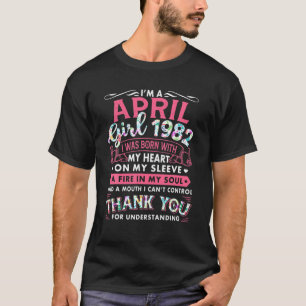 I'm April Girl 1982 Funny 40Th Birthday Gift 40 Ye T-Shirt