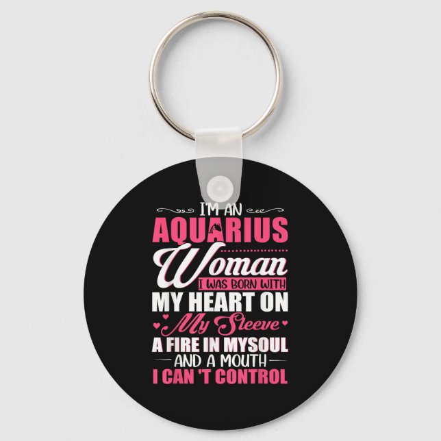 I'm Aquarius Woman With A Mouth I Can't Control Fu Key Ring (Front)