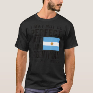 I'm Argentinian Flag Argentina Proud Argentinian R T-Shirt