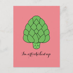 "I'm Artichoked Up" Postcard