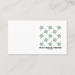 I'm As Tough As Tungsten Chemistry Metal Humour Business Card
