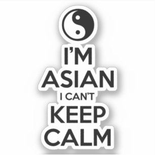 I'm Asian I Can't Keep Calm