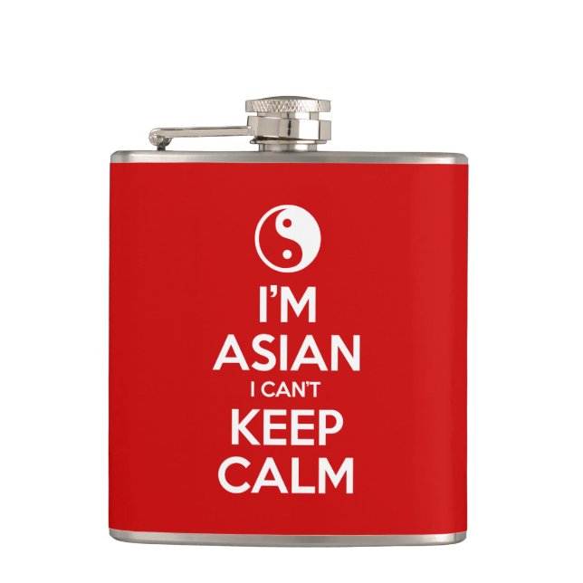 I'm Asian I Can't Keep Calm Hip Flask (Front)