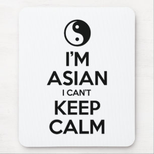 I'm Asian I Can't Keep Calm Mouse Mat