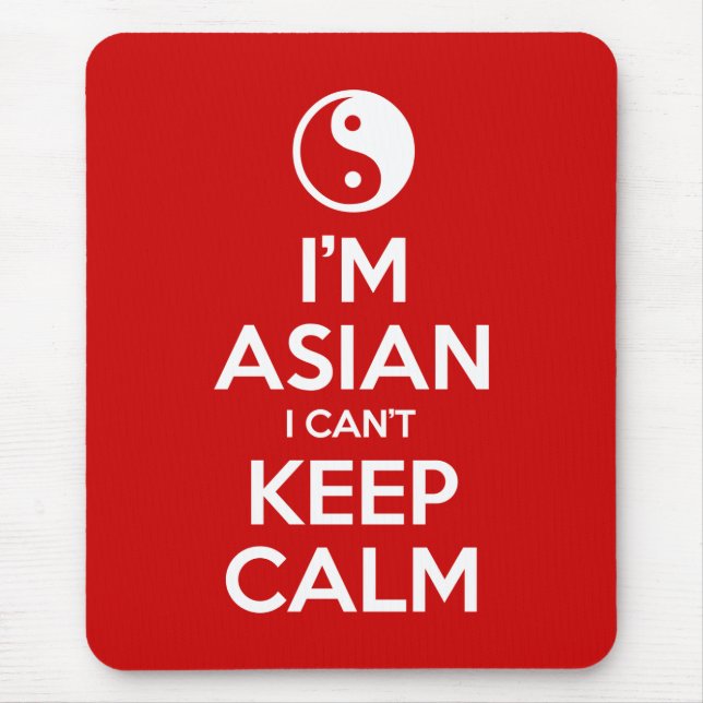 I'm Asian I Can't Keep Calm Mouse Mat (Front)