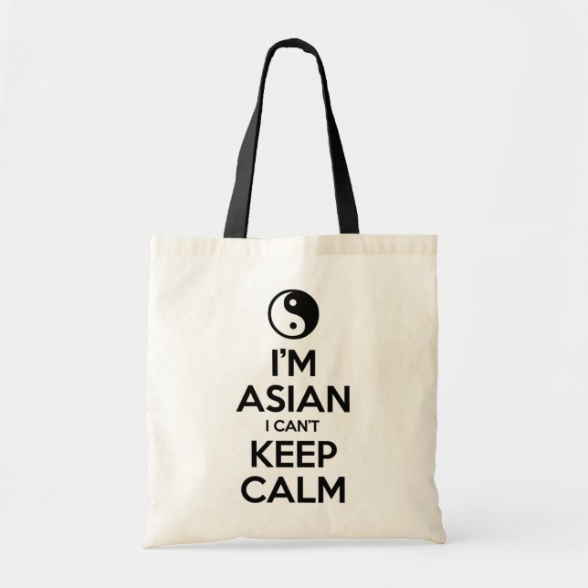 I'm Asian I Can't Keep Calm Tote Bag (Front)