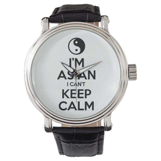 I'm Asian I Can't Keep Calm Watch (Front)