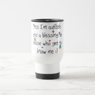 I'm autistic and a blessing too! travel mug