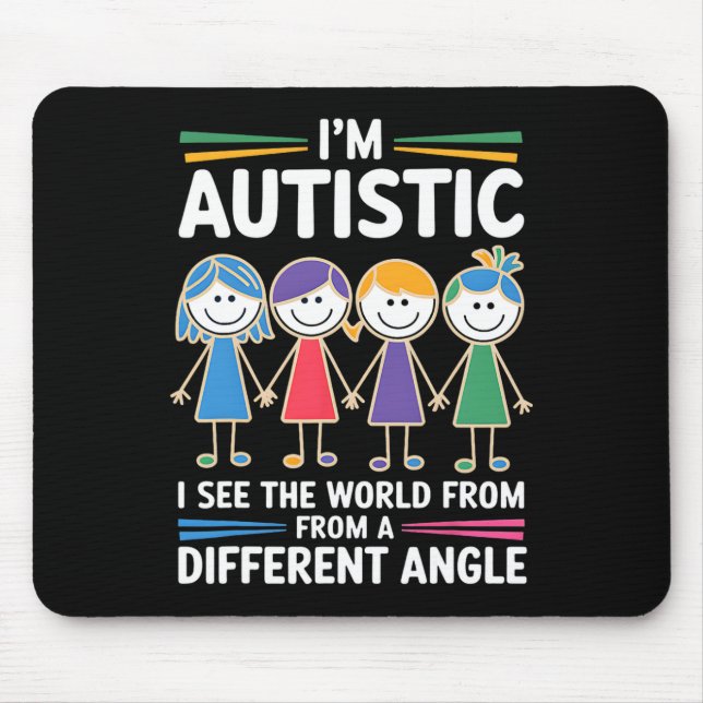 I'm Autistic I See The World Angle Autism Awarenes Mouse Mat (Front)