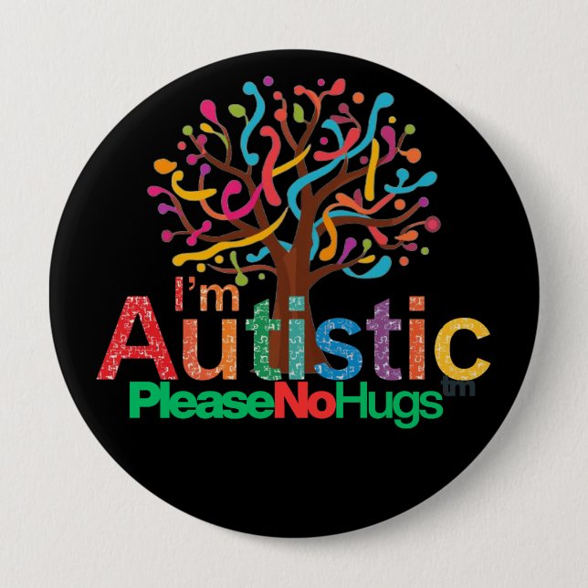 I'm autistic No Hugs Tm pin Button badge (Front)