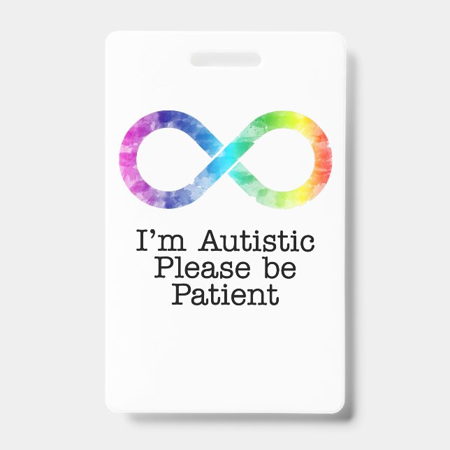  I'm Autistic, Please be Patient- watercolor ID Badge (Front)