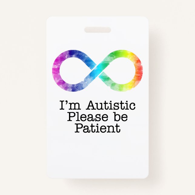  I'm Autistic, Please be Patient- watercolor ID Badge (Front)