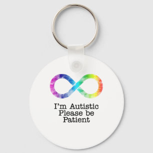  I'm Autistic, Please be Patient- watercolor Key Ring