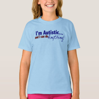 I'm Autistic T-Shirt