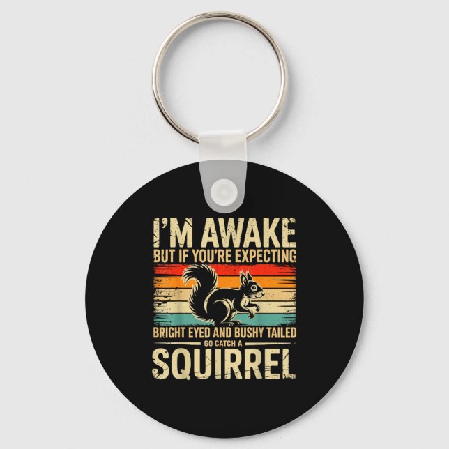 I'm Awake But If You're Expecting Bright Eyed And  Key Ring (Front)