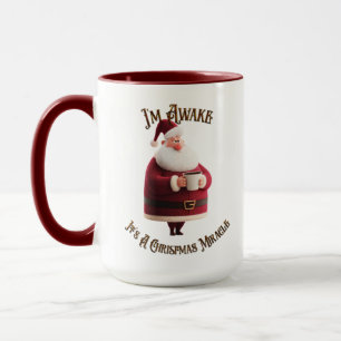 I'm Awake, It's A Christmas Miracle Mug