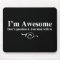 I'm awesome. Don't question it. Just deal with it.