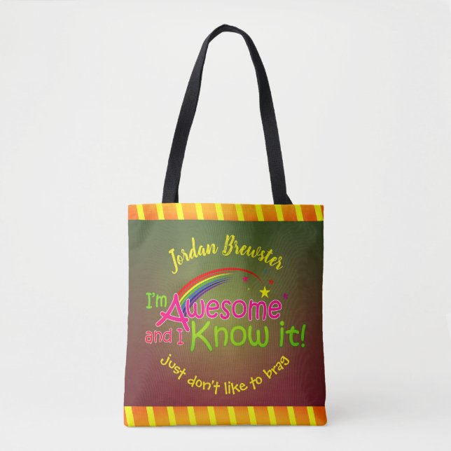 I'm Awesome & I know it Tote Bag (Front)