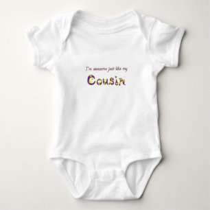 I'm Awesome Just Like My Cousin  Baby Bodysuit
