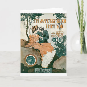 I'm Awful Glad I Met You Card