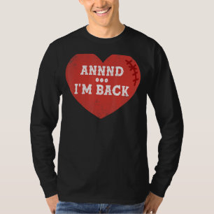 I'm Back Heart Attack Survivor Surgery 1 T-Shirt