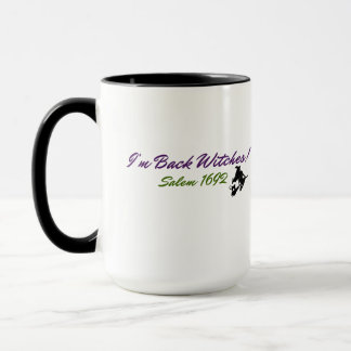 I'm Back Witches! Salem 1692 Mug