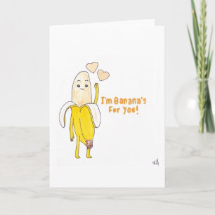 I'm Bananas For You Card