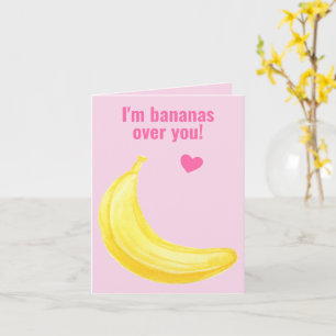 I'm Bananas Over You - Cute Valentine's Day Card
